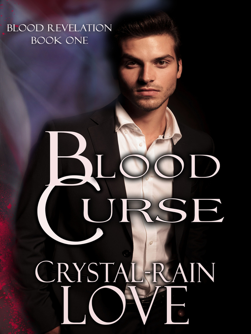 Title details for Blood Curse by Crystal-Rain Love - Available